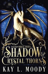 bokomslag Shadow and Crystal Thorns