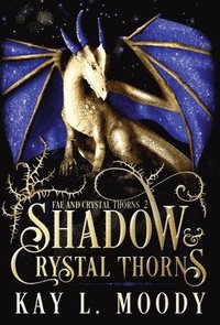 bokomslag Shadow and Crystal Thorns - Fae and Crystal Thorns 2