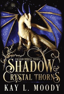 bokomslag Shadow and Crystal Thorns - Fae and Crystal Thorns 2