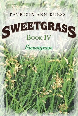 Sweetgrass 1