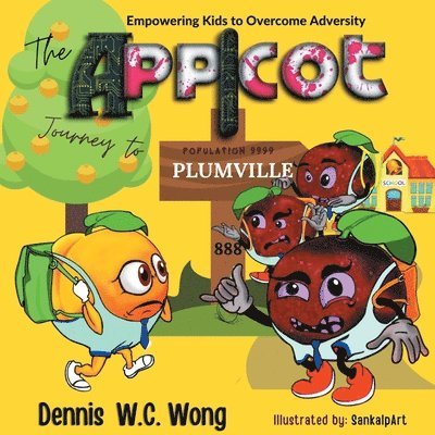Dennis Wong - App I Cot Journey to Plumville, Häftad