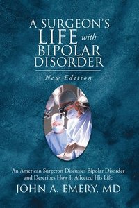 bokomslag A Surgeon's Life with Bipolar Disorder