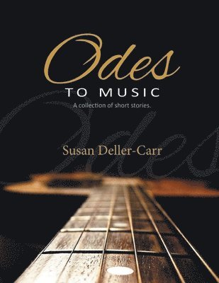 Susan Deller-Carr - Odes to Music, Häftad