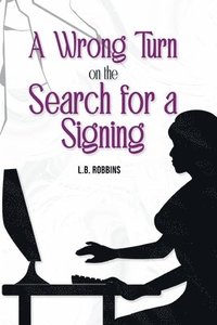 bokomslag Wrong Turn on the Search for a Signing