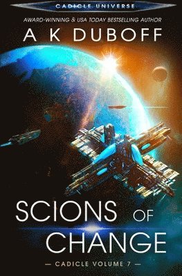 Scions of Change (Cadicle Vol. 7) 1