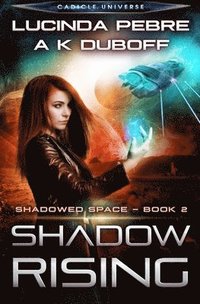 bokomslag Shadow Rising (Shadowed Space Book 2)