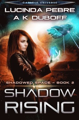 Shadow Rising (Shadowed Space Book 2)