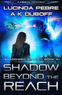 bokomslag Shadow Beyond the Reach (Shadowed Space Book 3)