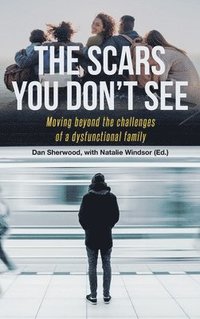 bokomslag Scars You Don't See