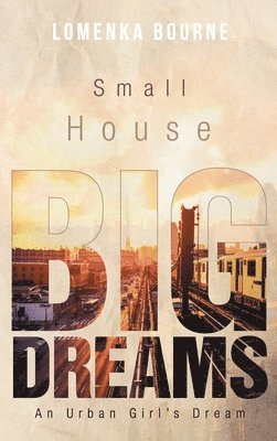 Small House Big Dreams 1