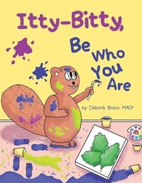 bokomslag Itty-Bitty, Be Who You Are