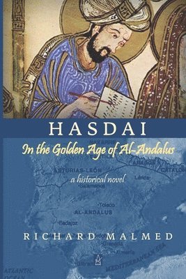 Hasdai in the Golden Age of Al-Andalus: A Historical Novel 1