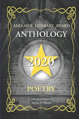 Adelaide Literary Award Anthology 2020: Poetry