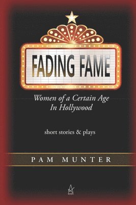 Fading Fame: Women of a Certain Age in Hollywood 1