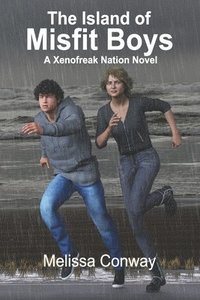bokomslag The Island of Misfit Boys: A Xenofreak Nation Novel