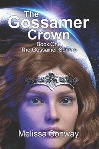 bokomslag The Gossamer Crown: Book One The Gossamer Sphere