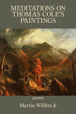 Meditations on Thomas Cole's Paintings 1