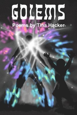 Tina Hacker, Kelsay Books - Golems, Häftad