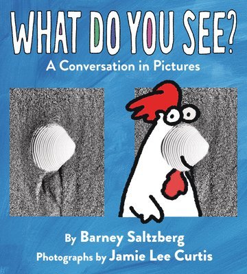 What Do You See?: A Conversation in Pictures 1