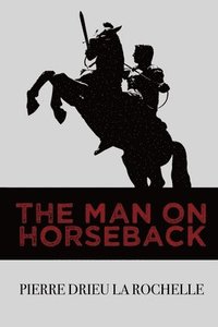bokomslag The Man on Horseback