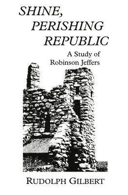 Rudolph Gilbert - Perishing Republic Shine, Häftad. Tillgänglighet: Lägg i varukorg