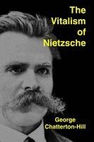 George Chatterton-Hill - Vitalism of Nietzsche, Häftad