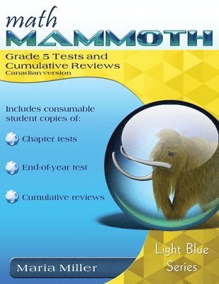Maria Miller - Math Mammoth Grade 5 Tests and Cumulative Reviews, Canadian Version, Häftad