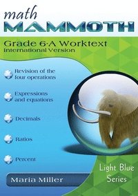 bokomslag International Version Math Mammoth Grade 6-A Worktext