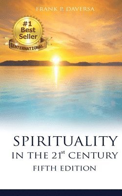 Frank P Daversa - SPIRITUALITY IN THE 21st CENTURY 5th Edition, Häftad