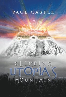 bokomslag Climbing Utopia's Mountain