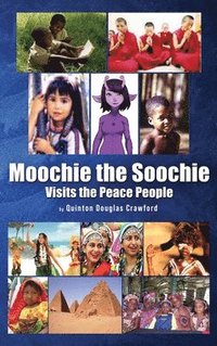 bokomslag Moochie the Soochie: Visits the Peace People