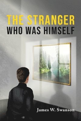 James Swanson - Stranger Who Was Himself, Häftad