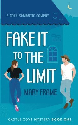 Mary Frame - Fake It to the Limit, Häftad