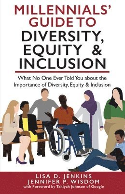Millennials' Guide to Diversity, Equity & Inclusion: What No One Ever Told You About The Importance of Diversity, Equity, and Inclusion 1