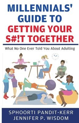 Millennials' Guide to Getting Your S#!t Together 1