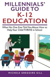 bokomslag Millennials' Guide to K-12 Education