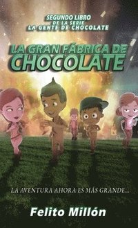 bokomslag La Gran Fabrica de Chocolate