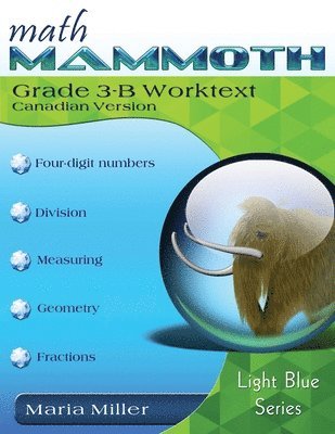 Maria Miller - Math Mammoth Grade 3-B Worktext, Canadian Version, Häftad