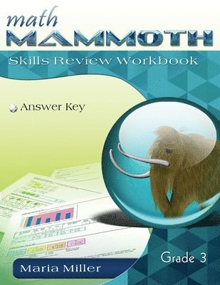 Math Mammoth Grade 3 Skills Review Workbook Answer Key