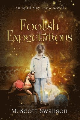 bokomslag Foolish Expectations; April May Snow Novel #5