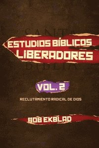 bokomslag Estudios Biblicos Liberadores, Volumen 2, Reclutamiento Radical de Dios