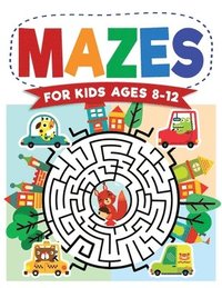 bokomslag Mazes For Kids Ages 8-12: Maze Activity Book 8-10, 9-12, 10-12 year olds Workbook for Children with Games, Puzzles, and Problem-Solving (Maze Le