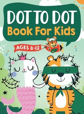 bokomslag Dot to Dot Book for Kids Ages 8-12