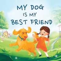 bokomslag My Dog Is My Best Friend