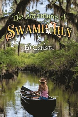 bokomslag Adventures of Swamp Lily