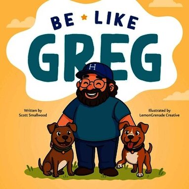 Scott Smallwood - Be Like Greg, Häftad