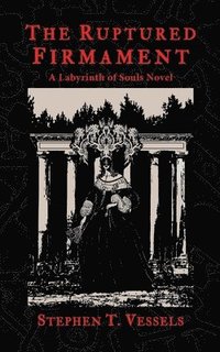 bokomslag The Ruptured Firmament: A Labyrinth of Souls Novel