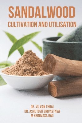Ashutosh Srivastava, M. Srinivasa Rao - Sandalwood Cultivation and Utilisation, Häftad