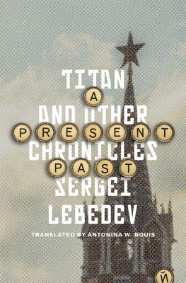 A Present Past: Titan and Other Chronicles 1