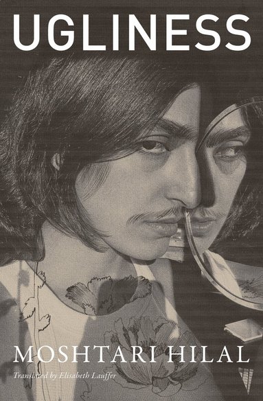 Moshtari Hilal - Ugliness, Häftad